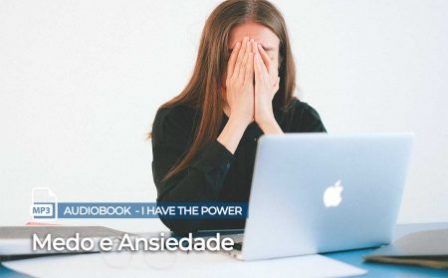 Medo e Ansiedade - I Have the Power