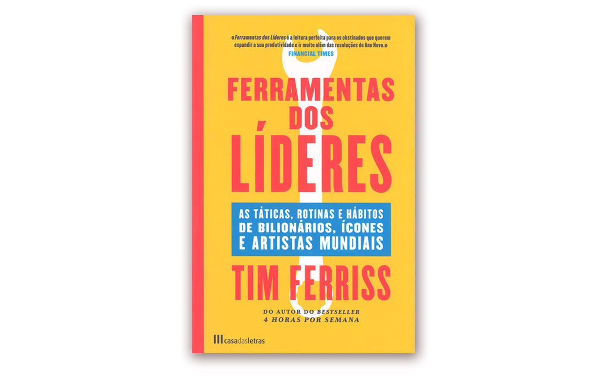 Tim Ferriss - Ferramentas dos Líderes