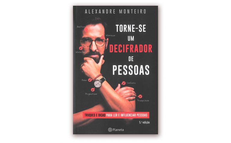 Alexandre Monteiro - Torne-se um Decifrador de Pessoas